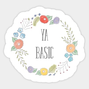 Ya Basic Sticker